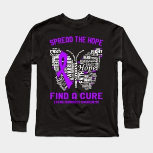 Spread The Hope Find A Cure Eating disorders Awareness Support Eating disorders Warrior Gifts Long Sleeve T-Shirt